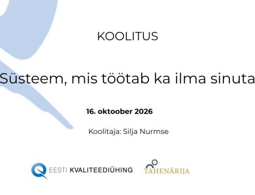 Süsteem, mis töötab ka ilma sinuta